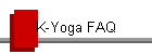 K-Yoga FAQ